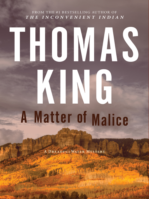 Title details for A Matter of Malice by Thomas King - Available